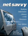 NetSavvy: Building Information Literacy in the Classroom by Ian Jukes, Anita Dosaj, Bruce MacDonald