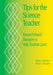 Tips for the Science Teacher: Research-Based Strategies to Help Students Learn by Hope J. Hartman, Neal A. Glasgow