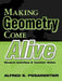 Making Geometry Come Alive: Student Activities and Teacher Notes by Alfred S. Posamentier