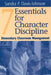 Seven Essentials for Character Discipline: Elementary Classroom Management by Sandra P. Davis-Johnson