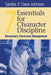 Seven Essentials for Character Discipline: Elementary Classroom Management by Sandra P. Davis-Johnson