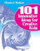 101 Innovative Ideas for Creative Kids by Claudia J. Dodson