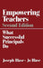 Empowering Teachers: What Successful Principals Do by Joseph Blase, Jo Blase