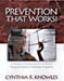Prevention That Works!: A Guide For Developing School-Based Drug and Violence Prevention Programs by Cynthia R