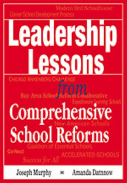 Leadership Lessons from Comprehensive School Reforms by Joseph F