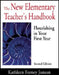 The New Elementary Teacher's Handbook: Flourishing in Your First Year by Kathleen Feeney Jonson