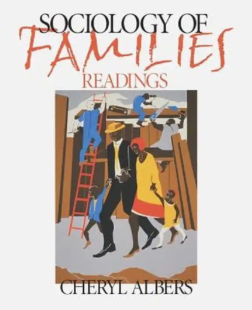 Sociology of Families: Readings by Cheryl Marie Albers