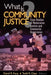 What Is Community Justice?: Case Studies of Restorative Justice and Community Supervision by Todd R. Clear