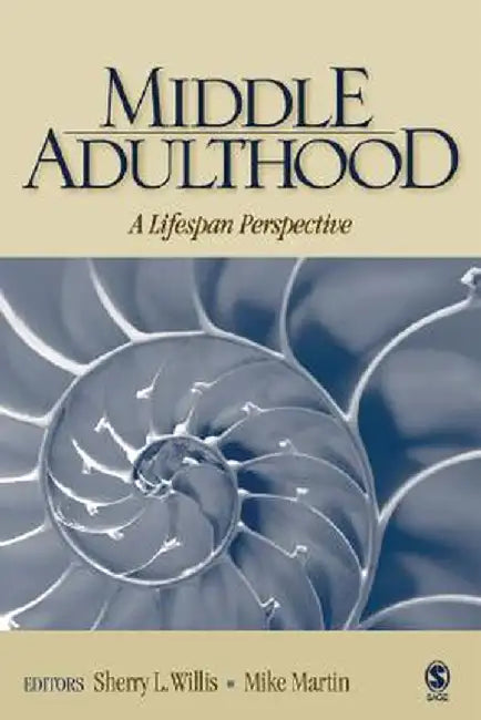 Middle Adulthood: A Lifespan Perspective by Sherry L. Willis