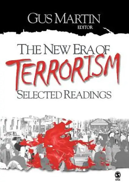 The New Era of Terrorism: Selected Readings by Gus Martin