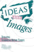 Ideas and Images: Developing Interpretive History Exhibits by Kenneth Ames, Barbara Franco, Thomas L. Frye