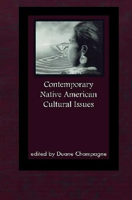 Contemporary Native American Cultural Issues by Duane Champagne