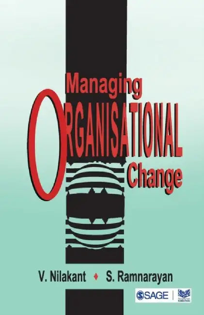 Managing Organisational Change by S Ramnarayan, V Nilakant