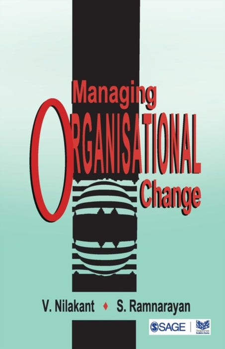 Managing Organisational Change by S Ramnarayan, V Nilakant