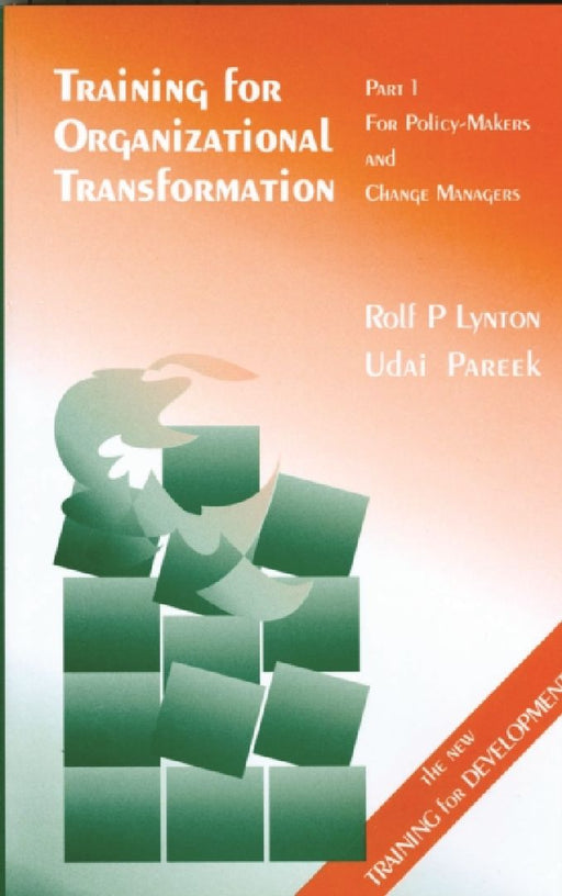 Training for Organizational Transformation: Part 1 by Rolf P. Lynton