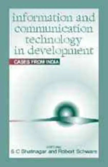 Information and Communication Technology in Development: Cases from India