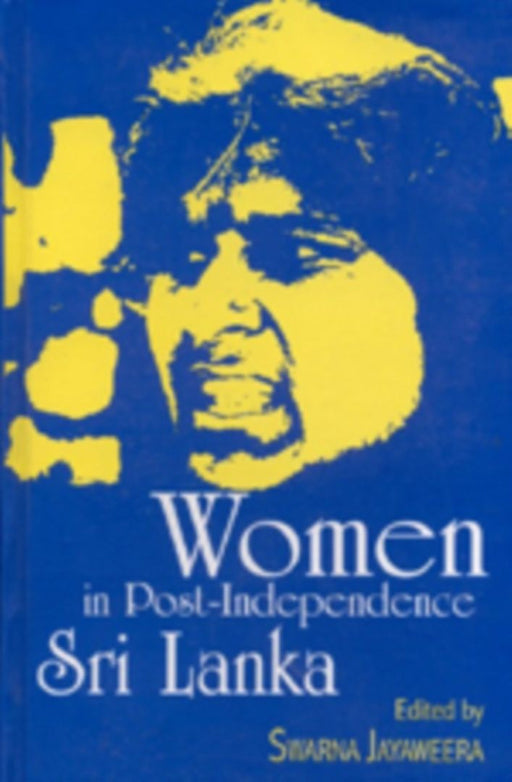 Women in Post-Independence Sri Lanka by Swarna Jayaweera
