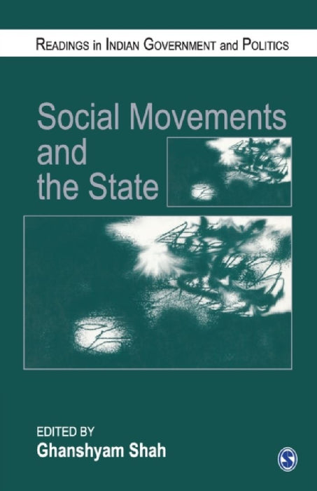 Social Movements and the State: Readings in Indian Government And Politics by Sage Publications Pvt Ltd