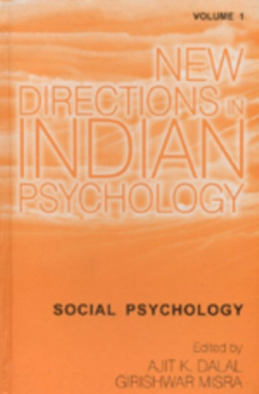 New Directions in Indian Psychology: Volume 1 by Ajit K Dalal