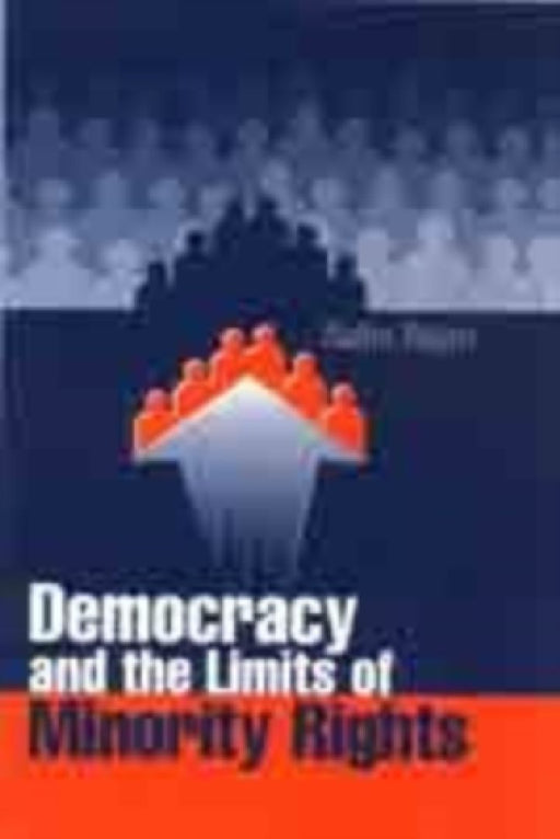 Democracy and the Limits of Minority Rights  by Nalini Rajan