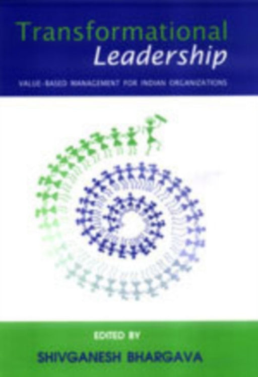Transformational Leadership: Value Based Management for Indian Organizations by Bhargava