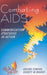 Combating AIDS: Communication Strategies in Action by Arvind M. Singhal