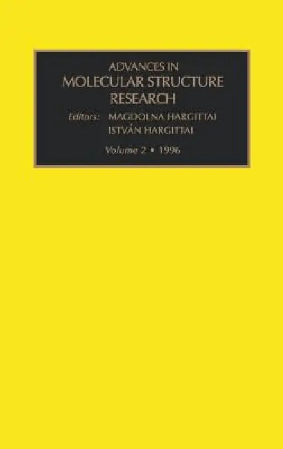 Advances in Molecular Structure Research: Volume 2 by Magdolna Hargittai, Istvan Hargittai