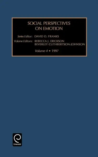 Social Perspectives on Emotion by David D. Franks, Beverley Cuthbertson-Johnson, Rebecca J. Erickson