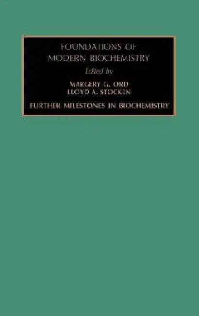 Further Milestones in Biochemistry: Volume 3 by M. G. Ord, L. a. Stocken