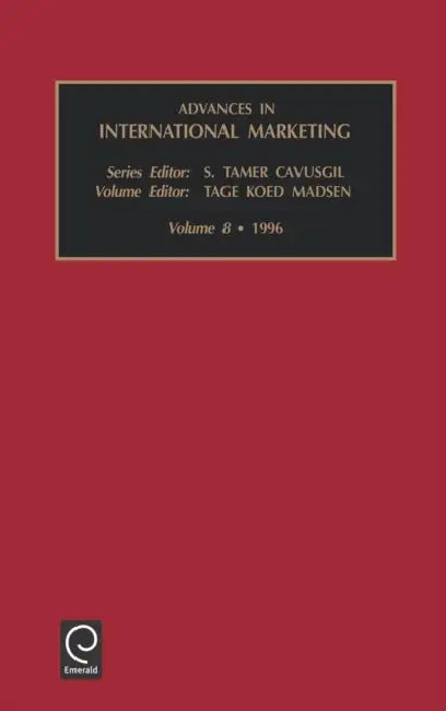 Advances in International Marketing by S. Tamer Cavusgil, Tage Koed Madsen