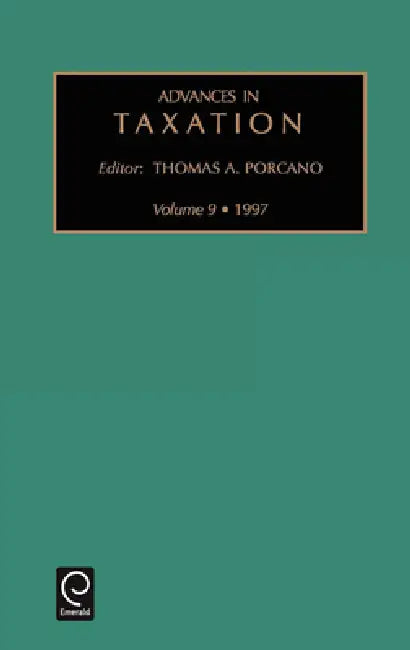 Advances in Taxation by Thomas M. Porcano