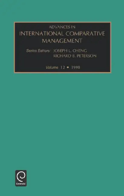Advances in International Comparative Management by Srinivas Prasad, Richard B. Peterson, Joseph L. C. Cheng
