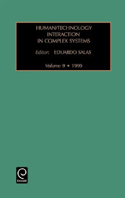 Human/Technology Interaction in Complex Systems by Eduardo Salas