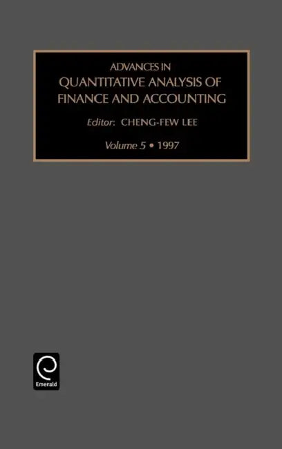 Advances in Quantitative Analysis of Finance and Accounting by Cheng-Few Lee