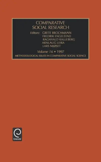 Methodological Issues in Comparative Social Science by Fredrick Engelstad, Kalleberg Ragnvlad, Grete Brochman