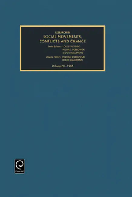 Research in Social Movements, Conflicts and Change, Volume 20 by Louis Kriesberg, Michael N. Dobkowski, Isidor Wallimann