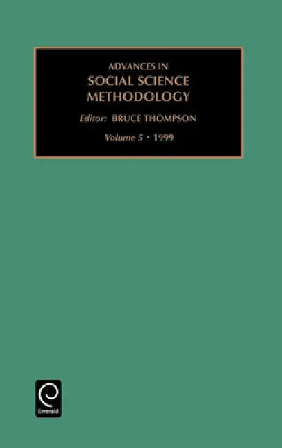 Advances in Social Science Methodology by Bruce Thompson