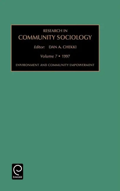 Research in Community Sociology: Environment and Community Development Vol 7 by Dan A. Chekki