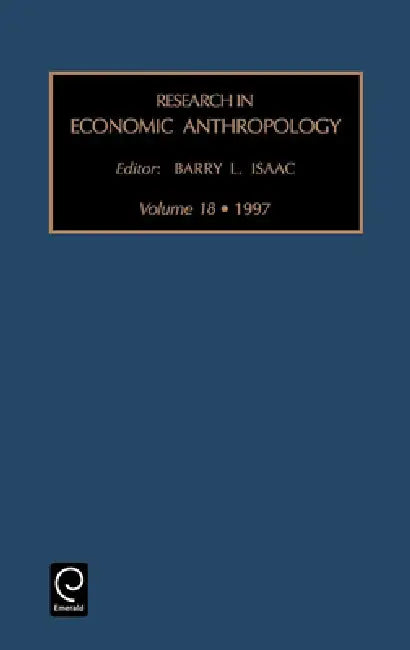 Research in Economic Anthropology by Barry L. Isaac