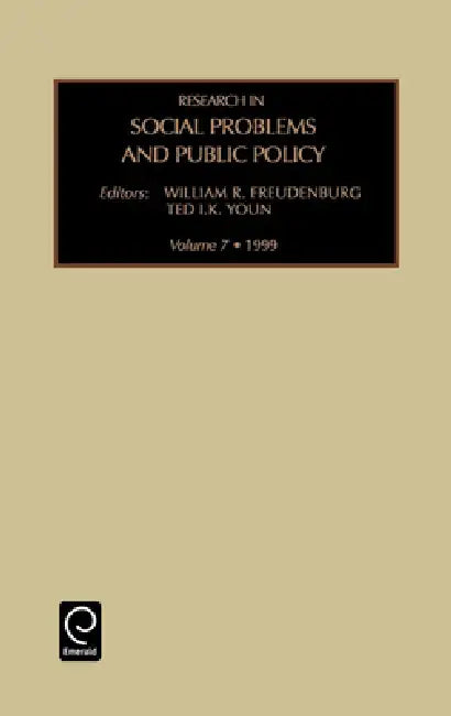 Research in Social Problems and Public Policy by William R. Freudenburg, Ted I. K. Youn