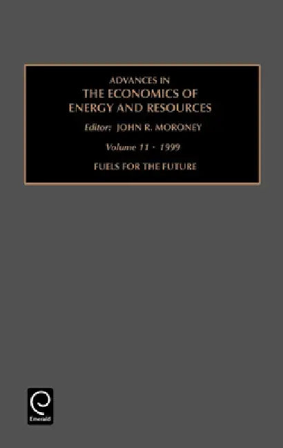 Fuels for the Future by John M. Moroney