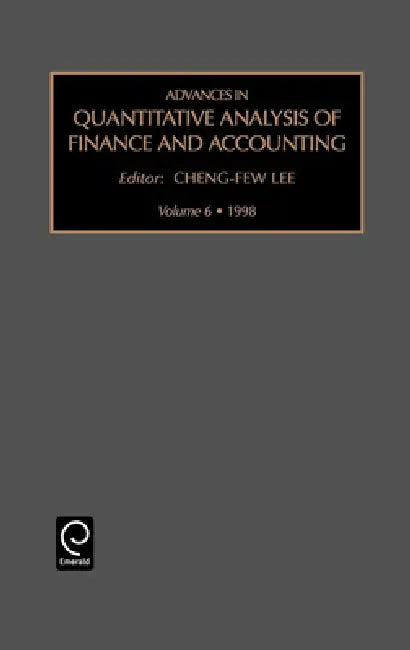 Advances in Quantitative Analysis of Finance and Accounting by Cheng-Few Lee
