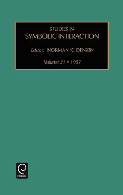 Studies in Symbolic Interaction by Norman K. Denzin
