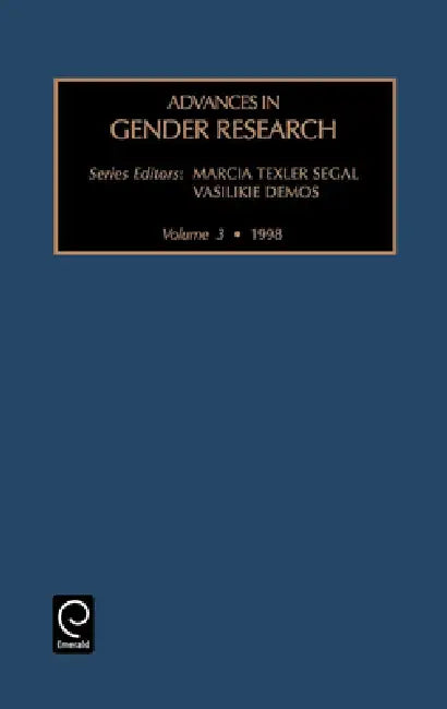 Advancing Gender Research Across, Beyond and Through Disciplines and Paradigms by Demos, Marcia Texler Segal