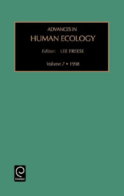 Advances in Human Ecology by Lee Freese