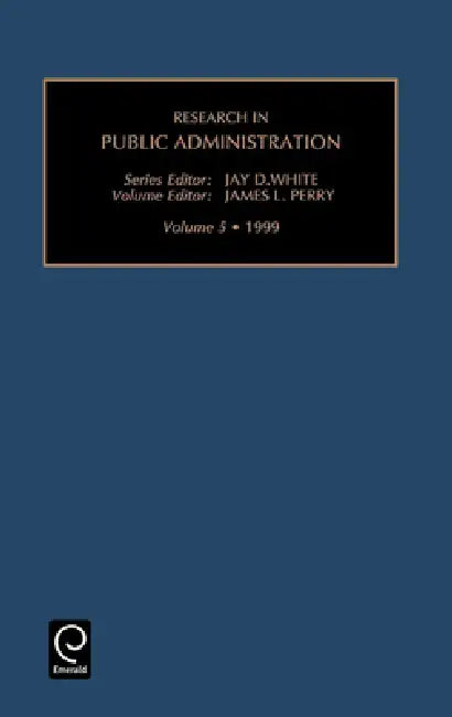 Research in Public Administration by Jay D. White, James L. Perry