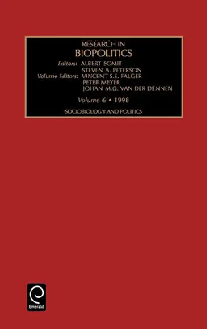 Research in Biopolitics by Albert Somit, Steven a. Peterson, Vincent S. E. Falger