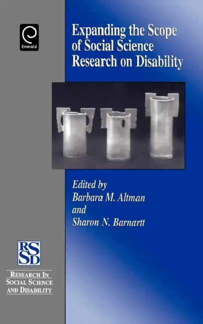 Expanding the Scope of Social Science Research on Disability by Barbara Altman, Sharon N. Barnartt