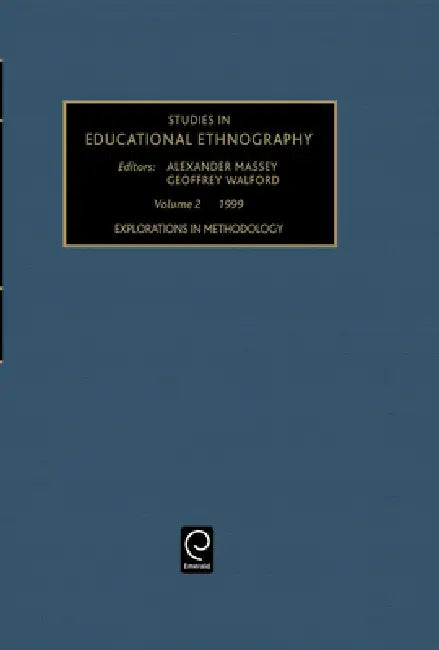 Explorations in Methodology by Geoffrey Walford, Alexander Massey