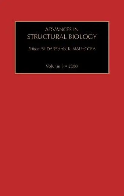 Advances in Structural Biology: Volume 6 by S. K. Malhotra